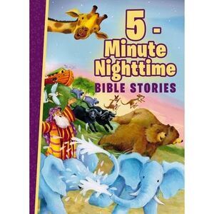 5-Minute Nighttime Bible Stories -- Thomas Nelson